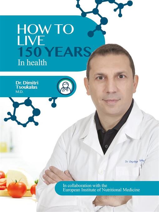 Title details for How to Live 150 Years in health by Dr. Dimitris Tsoukalas - Available